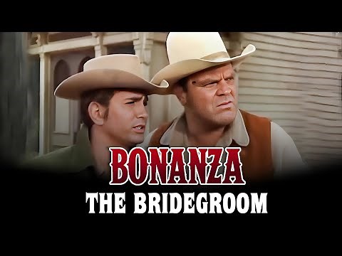 Bonanza - The Bridegroom | Western Series | FULL EPISODES | English