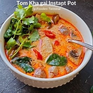 Tom Kha Gai Instant Pot (Thai Coconut Chicken Soup) » Foodies Terminal