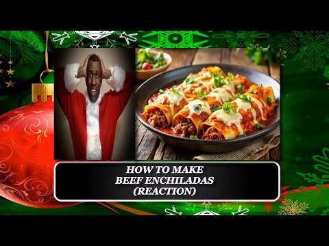 How to Make Beef Enchiladas (REACTION)