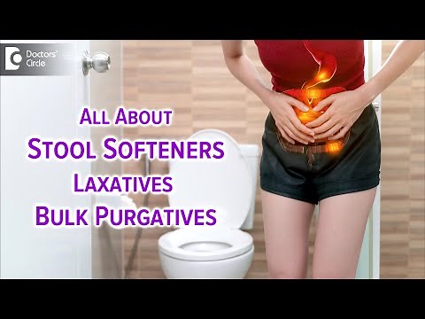 Stool Softeners vs. Laxatives. What are they? Why are they used?-Dr.Rajasekhar M R| Doctors' Circle