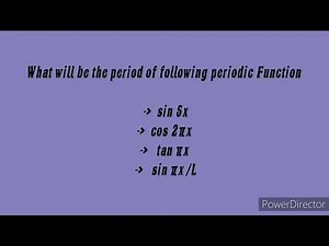 Period of periodic function sin 5x, cos 2πx, sin πx/L , tan πx