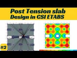Post tension slab design in CSI ETABS / Critical design checklist / structural design Part 2