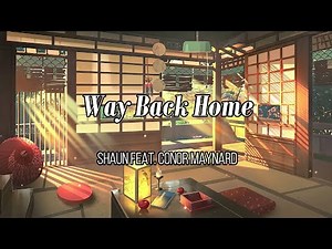 SHAUN Feat. Conor Maynard - Way Back Home (Romanized & English Lyrics)