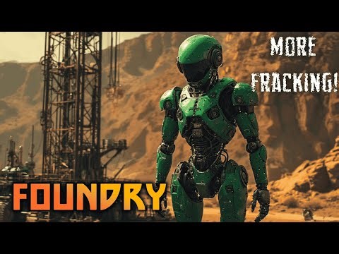 More Fracking! | Foundry Gameplay EP41 2025