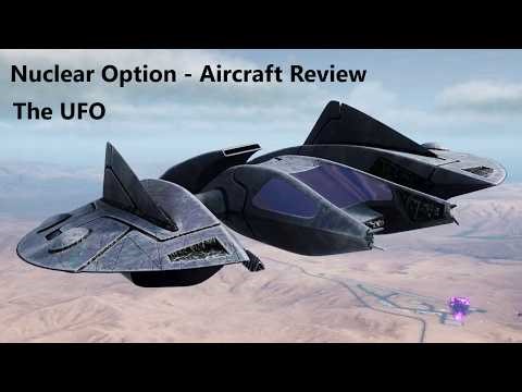 Nuclear Option | Aircraft Review | UFO