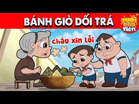 Phim hoạt hình HAY NHẤT 2026 - BÁNH GIÒ DỐI TRÁ - Truyện Cổ Tích Việt Nam - Tuổi Thần Tiên