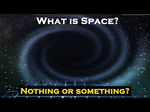 क्या स्पेस भी कोई चीज है? | What is Space? | Something or Nothing?