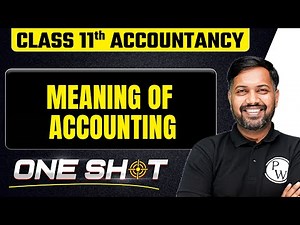 Meaning of Accounting in One Shot🎯| Class 11th Accounts