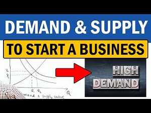 How to Understand Demand and Supply to Start a New Business
