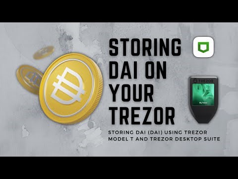 Storing DAI Using Trezor Model T & Trezor Desktop Suite