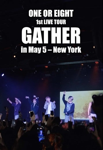 ONE OR EIGHT GATHER Tour: New York & Japan Final