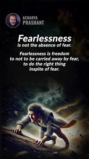 Fearlessness | PrashantAdvait Foundation
