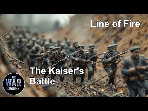 Line Of Fire | The Kaiser's Battle | Full Documentary