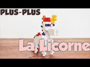 Comment faire la Licorne - How to make Unicorn - PLUS-PLUS