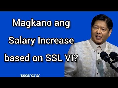 Salary Standardization Law (SSL) VI | Ano ang Laman? Magkano ang Increase?