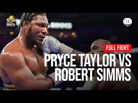 PRYCE TAYLOR VS ROBERT SIMMS FULL FIGHT