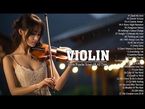 Top 100 Violin Cover of Popular Songs 2024 - Music That Bring Back Sweet Memories _Violin Love Songs