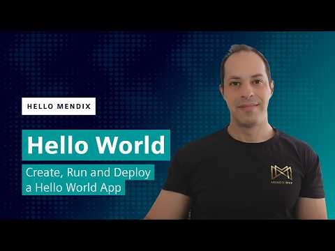 Hello Mendix - Create, Run and Deploy a Hello World App With Mendix