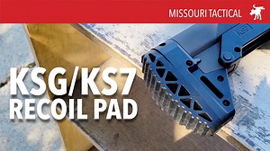 Watch Missouri Tactical KSG / KS7 Recoil Pad on Amazon Live