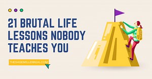21 Brutal Life Lessons Nobody Teaches You