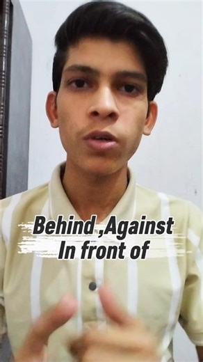 Uses Of Behind , Against & In front of . Preposition With Examples & Rules .