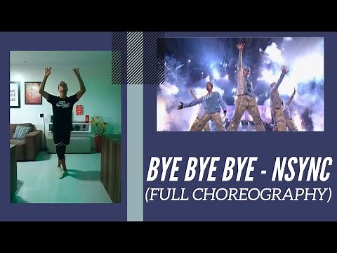 Bye Bye Bye - Nsync (Full choreography)