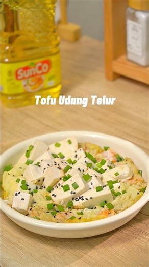 Menu masakan tahu simpel yang wajib di recook: Tofu Udang Telur 🤩 #suncosebagusitu
