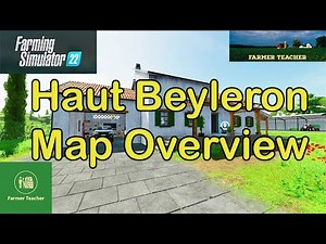 FS 22 Map FS22 Haut Beyleron Map - Overview.