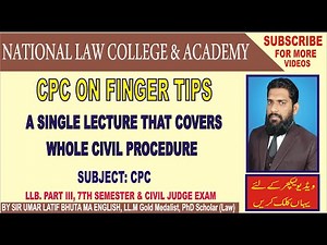 CPC ON FINGER TIPS A SINGLE LECTURE THAT COVERS WHOLE CIVIL PROCEDURE
