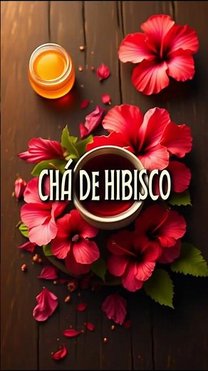 Chá de Hibisco 🌺 Pra Que Serve