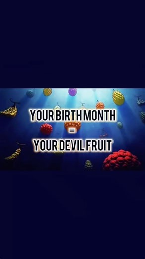 Your Birth Month = Your Devil Fruit | Anime: One Piece | #fyp #birthmonth #anime #devilfruit