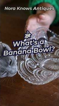 🍌 What Is a Banana Bowl? Antique Glass Mystery Solved!