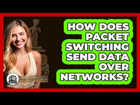How Does Packet Switching Send Data Over Networks? - Inside Museum Walls
