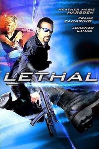 Lethal (2005) - Movie
