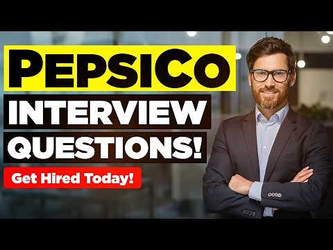 PEPSICO INTERVIEW QUESTIONS & ANSWERS! (Suitable for ALL PepsiCo Job Roles Worldwide!)
