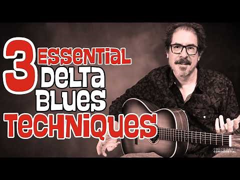 Three Essential Delta Blues Techniques