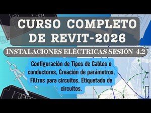 25. Revit Instalación Eléctrica Sesión 4.2-Configuración de cables, filtros, parámetros y etiqueta.