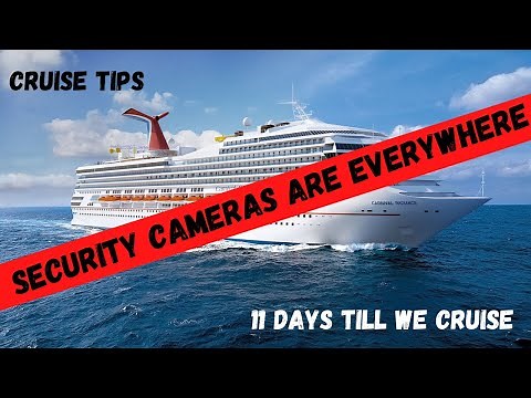 Cruise Tips - There Are Security Cameras Everywhere