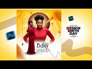 How to Create Eye Catching Birthday Flyer (Photoshop Tutorial)