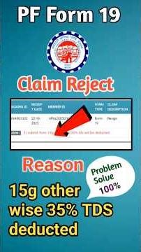 PF form 19 rejected final PF claim reject reason 15g otherwise 35% TDS deducted #pfclaim