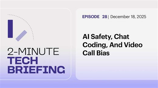 AI Safety, Chat Coding, And Video Call Bias | Ep. 28