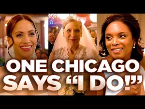 The Weddings from Chicago Fire, Med and P.D. - One Chicago