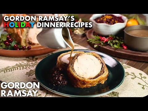Gordon Ramsay's Turkey Wellington and other Holiday Recipes for the Perfect Dinner