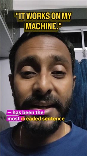 "It Works On My Machine" — Containerization Explained Simply