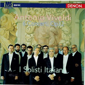 Antonio Vivaldi, I Solisti Italiani - Antonio Vivaldi: 6 Concerti, Op.12