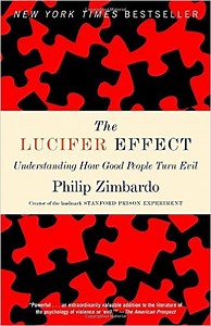The Author's Words: A Summary of The Lucifer Effect ("The Psychology of Evil I Philip Zimbardo").