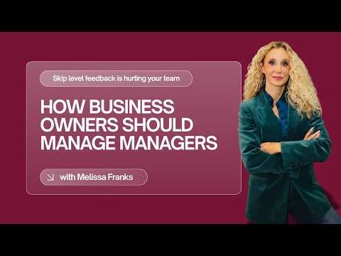 Skip-Level Feedback Is Hurting Your Team | How Business Owners Should Manage Managers
