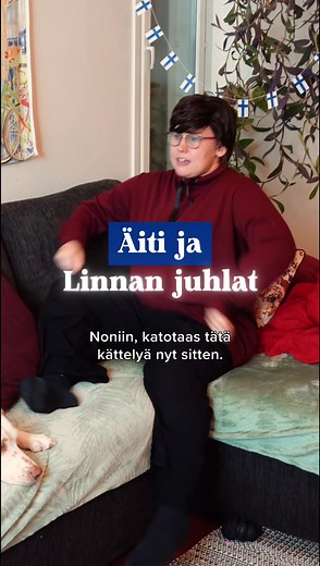 Hyvää Itsenäisyyspäivää ja Sketsejä Äidiltä