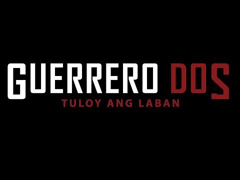 GUERRERO DOS Tuloy Ang Laban (2019) | Official Trailer | EBC Films