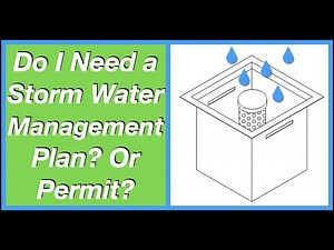 Do I Need a Stormwater Management Plan or Permit? What is a SWPPP?